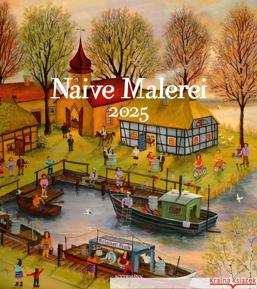 Naive Malerei Kalender 2025 Ackermann Kunstverlag 9783838425146 Ackermann Kunstverlag - książka