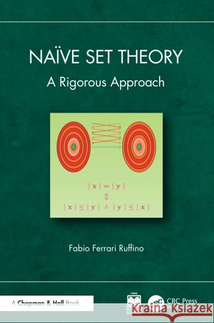 Naive Set Theory: A Rigorous Approach Fabio Ferrari Ruffino 9781032933047 Taylor & Francis Ltd - książka