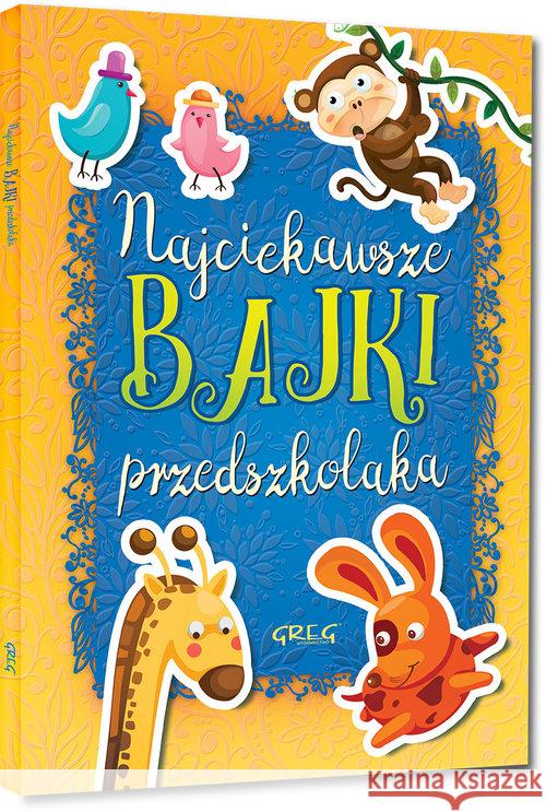 Najciekawsze bajki...z oprac. kolor BR GREG  9788375176858 Greg - książka