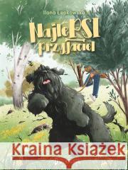 NajlePSI przyjaciel Ilona Łepkowska, Dorota Prończuk 9788381415552 Dwukropek - książka