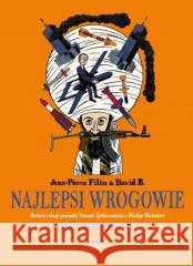 Najlepsi wrogowie cz.III Lata 1984-2013 Jean-Pierre Filiu, David B. 9788366128828 Kultura gniewu - książka