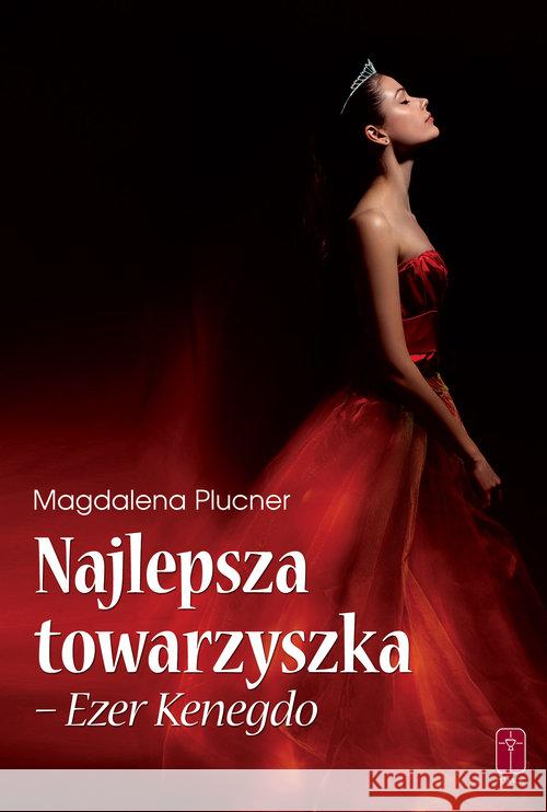 Najlepsza towarzyszka Plucner Magdalena 9788363459758 Pomoc - książka