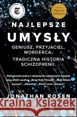 Najlepsze umysły. Geniusz, przyjaciel, morderca Jonathan Rosen 9788384020005 Filia - książka