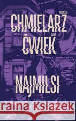 Najmilsi Wojciech Chmielarz, Jakub Ćwiek 9788384252208 W.A.B. - książka