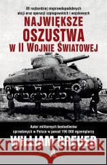 Największe oszustwa w II wojnie światowej William B. Breuer 9788324183807 Amber - książka