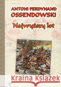 Najwyższy lot BR Ossendowski Antoni Ferdynand 9788375651645 LTW - książka