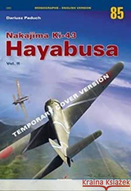 Nakajima Ki-43 Hayabusa Vol. II Dariusz Paduch 9788366673939 Kagero - książka