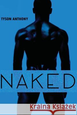 Naked Tyson Anthony 9781535016216 Createspace Independent Publishing Platform - książka