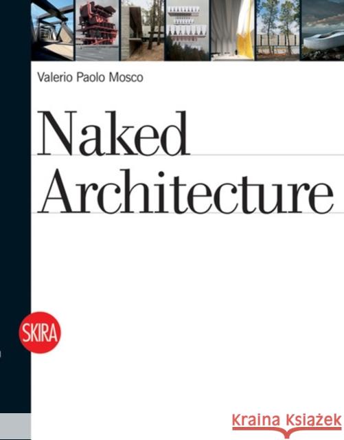 Naked Architecture Valerio Paolo Mosco 9788857204727 Skira - Berenice - książka