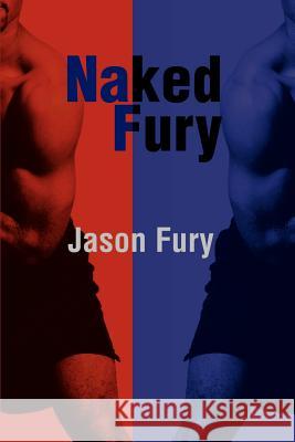 Naked Fury Jason Fury 9780595185931 Writers Club Press - książka