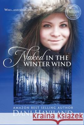 Naked in the Winter Wind Dani Haviland Elaine Boyle 9780984030835 Chill Out! - książka