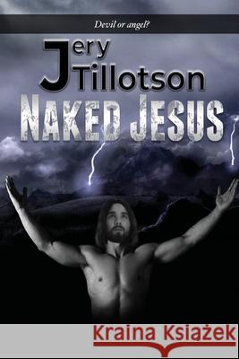 Naked Jesus Jery Tillotson 9781953904225 Jery Tillotson Books - książka