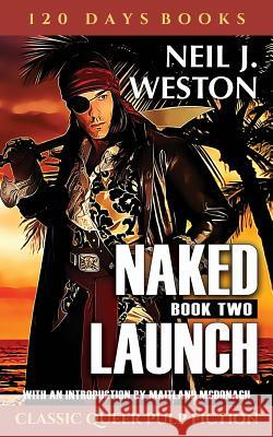 Naked Launch, Book Two Neil J. Weston 9781626014695 Riverdale Avenue Books - książka