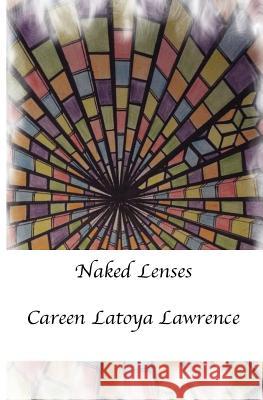 Naked Lenses Careen Latoya Lawrence 9781527215139 Careen Lawrence - książka