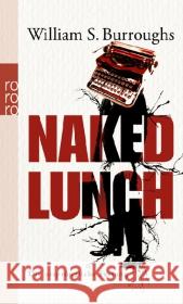 Naked Lunch : Die ursprüngliche Fassung Burroughs, William S. 9783499256448 Rowohlt TB. - książka