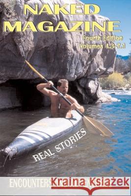 Naked Magazine Real Stories IV Robert Steele 9781887895439 Nazca Plains Corporation - książka