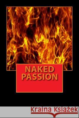 Naked Passion Oswin Kerr 9781503257917 Createspace - książka