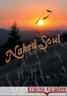 Naked Soul Petal Knee 9781514462812 Xlibris Corporation - książka