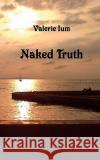 Naked Truth Valerie Ium 9783837075298 Bod