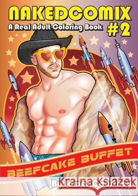 Nakedcomix #2: Beefcake Buffet James Courtney 9780985899967 Nakedcomix - książka