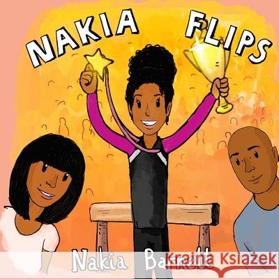 Nakia Flips Nakia Barnett 9781542423496 Createspace Independent Publishing Platform - książka