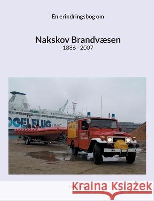 Nakskov Brandv?sen Lars Dalsig 9788771884647 Bod - Books on Demand - książka