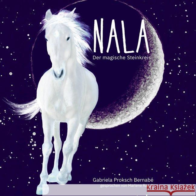 Nala - Der magische Steinkreis, 1 MP3-CD : Eine Pferdegeschichte, Lesung. MP3 Format Proksch Bernabé, Gabriela; Proksch, Gerhard 9783964433671 Nova MD - książka