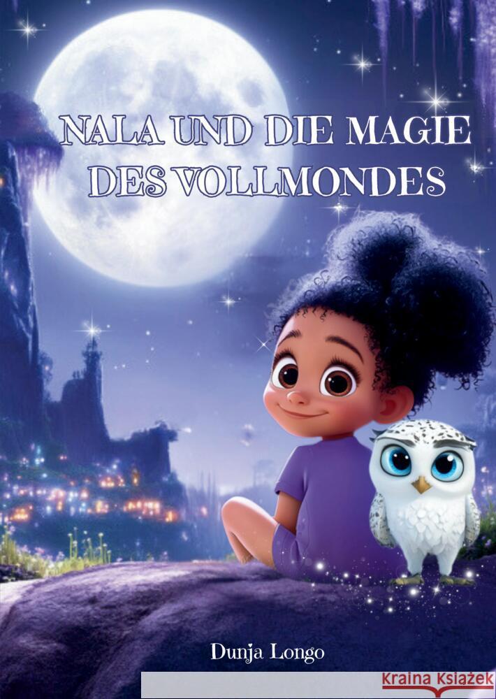 Nala und die Magie des Vollmondes Longo, Dunja 9783384346094 tredition - książka
