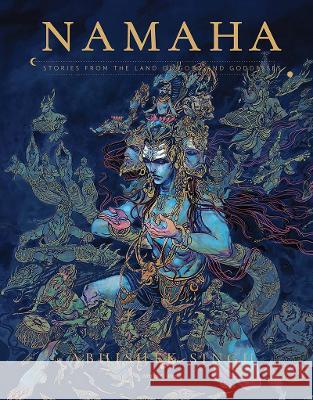 Namaha: Stories from the Land of Gods and Goddesses Abhishek Singh 9789388810395 Wonder House Books - książka