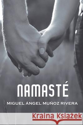 Namasté Muñoz Rivera, Miguel Ángel 9781980388210 Independently Published - książka