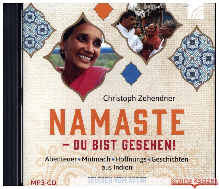 NAMASTE - Du bist gesehen!, Audio-CD, MP3 : Abenteuer-, Mutmach-, Hoffnungs-Geschichten aus Indien Zehendner, Christoph 9783765587139 Brunnen-Verlag, Gießen - książka
