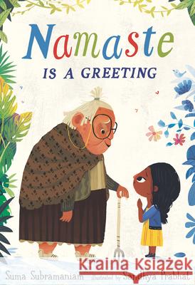 Namaste Is a Greeting Suma Subramaniam Sandhya Prabhat 9781536217834 Candlewick Press (MA) - książka