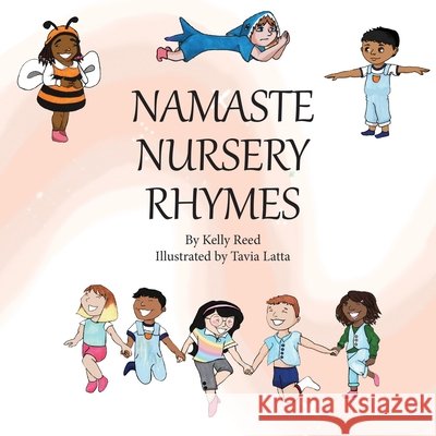 Namaste Nursery Rhymes Latta, Tavia, Reed, Kelly Victoria 9798640975710 Independently Published - książka