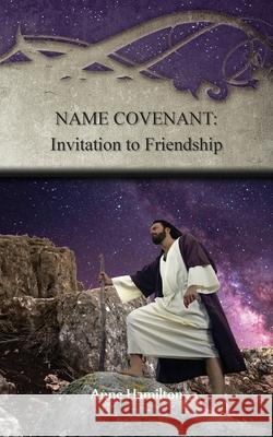 Name Covenant: Invitation to Friendship: Strategies for the Threshold #3 Anne Hamilton 9781925380132 Armour Books - książka