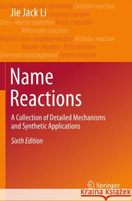 Name Reactions: A Collection of Detailed Mechanisms and Synthetic Applications Li, Jie Jack 9783030508678 Springer International Publishing - książka