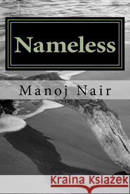 Nameless Manoj Nair 9781987774481 Createspace Independent Publishing Platform - książka