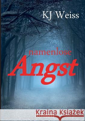 Namenlose Angst K J Weiss 9783746030067 Books on Demand - książka