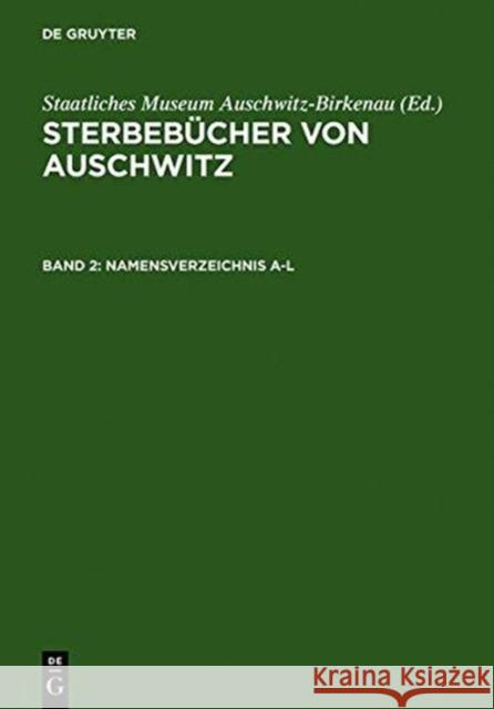 Namensverzeichnis A-Z. Annex Staatliches Museum Auschwitz-Birkenau 9783598112751 X_K. G. Saur - książka