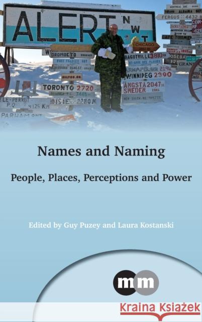 Names and Naming: People, Places, Perceptions and Power Guy Puzey Laura Kostanski 9781783094912 Multilingual Matters Limited - książka