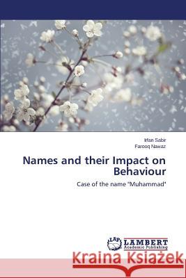 Names and their Impact on Behaviour Sabir Irfan 9783659770357 LAP Lambert Academic Publishing - książka