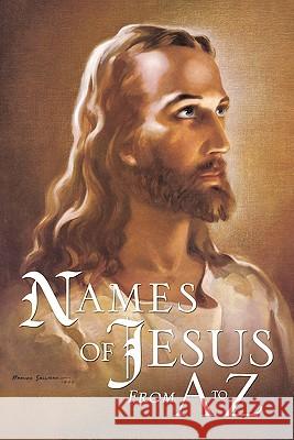 Names of Jesus From A to Z Joseph G Charles 9781609572495 Xulon Press - książka