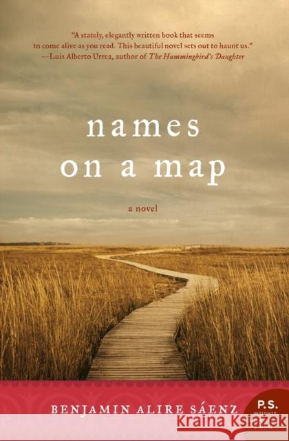 Names on a Map Benjamin Alire Saenz 9780061285691 Harper Perennial - książka