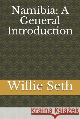 Namibia: A General Introduction Willie Seth 9781081136949 Independently Published - książka