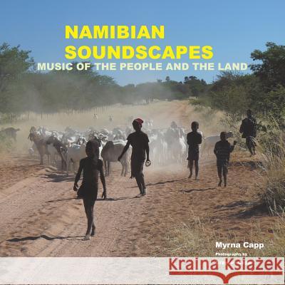 Namibian Soundscapes: Music of the People and the Land Myrna Capp 9781490709697 Trafford Publishing - książka