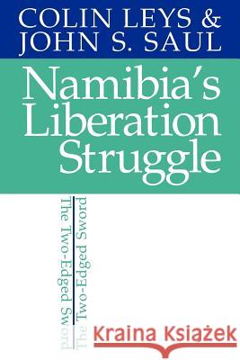 Namibia's Liberation Struggle Colin Leys 9780852553749  - książka