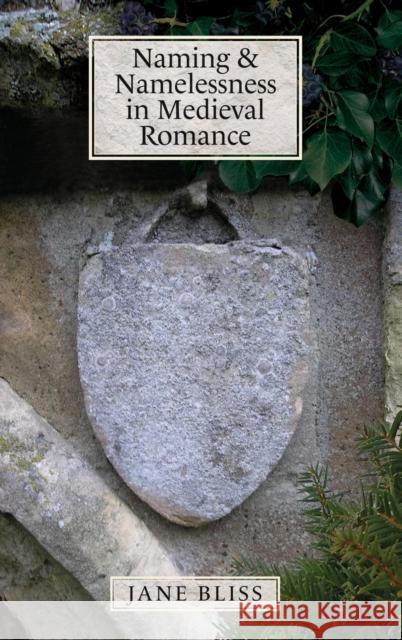 Naming and Namelessness in Medieval Romance  9781843841593 Boydell & Brewer - książka