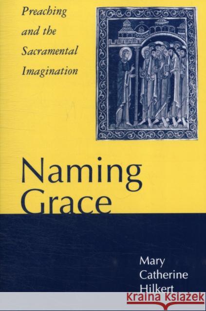 Naming Grace Hilkert, Mary Catherine 9780826410603 Continuum - książka