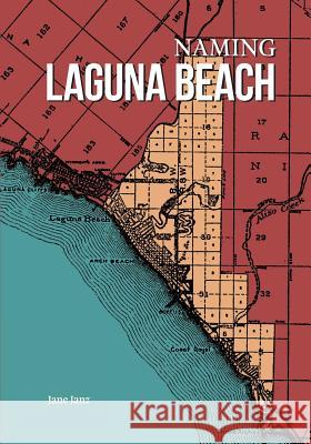 Naming Laguna Beach Jane Janz Craig Lockwood Michael McCullen 9780984950447 Pacific-Noir Pulp Press, LLC. - książka