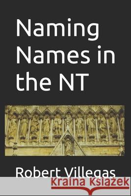 Naming Names in the NT Robert Villegas 9798492069995 Independently Published - książka