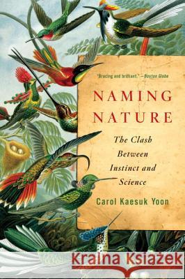 Naming Nature: The Clash Between Instinct and Science Carol Yoon 9780393338713  - książka